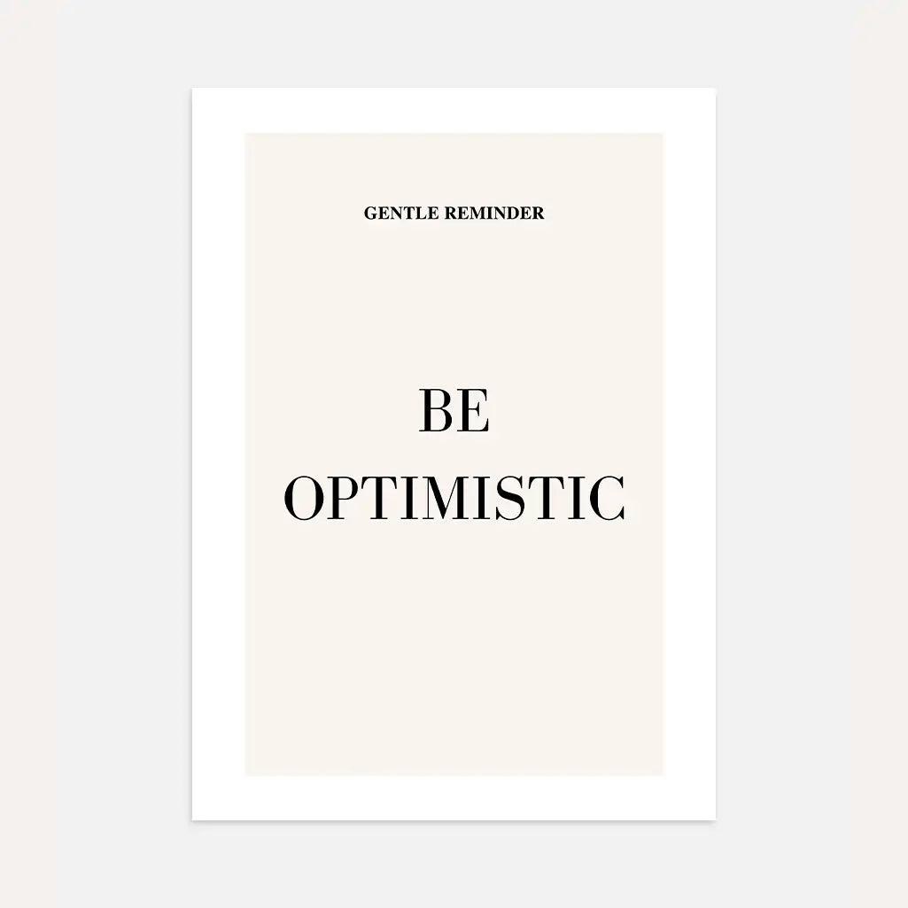 Be Optimistic beige typography poster with soft neutral background