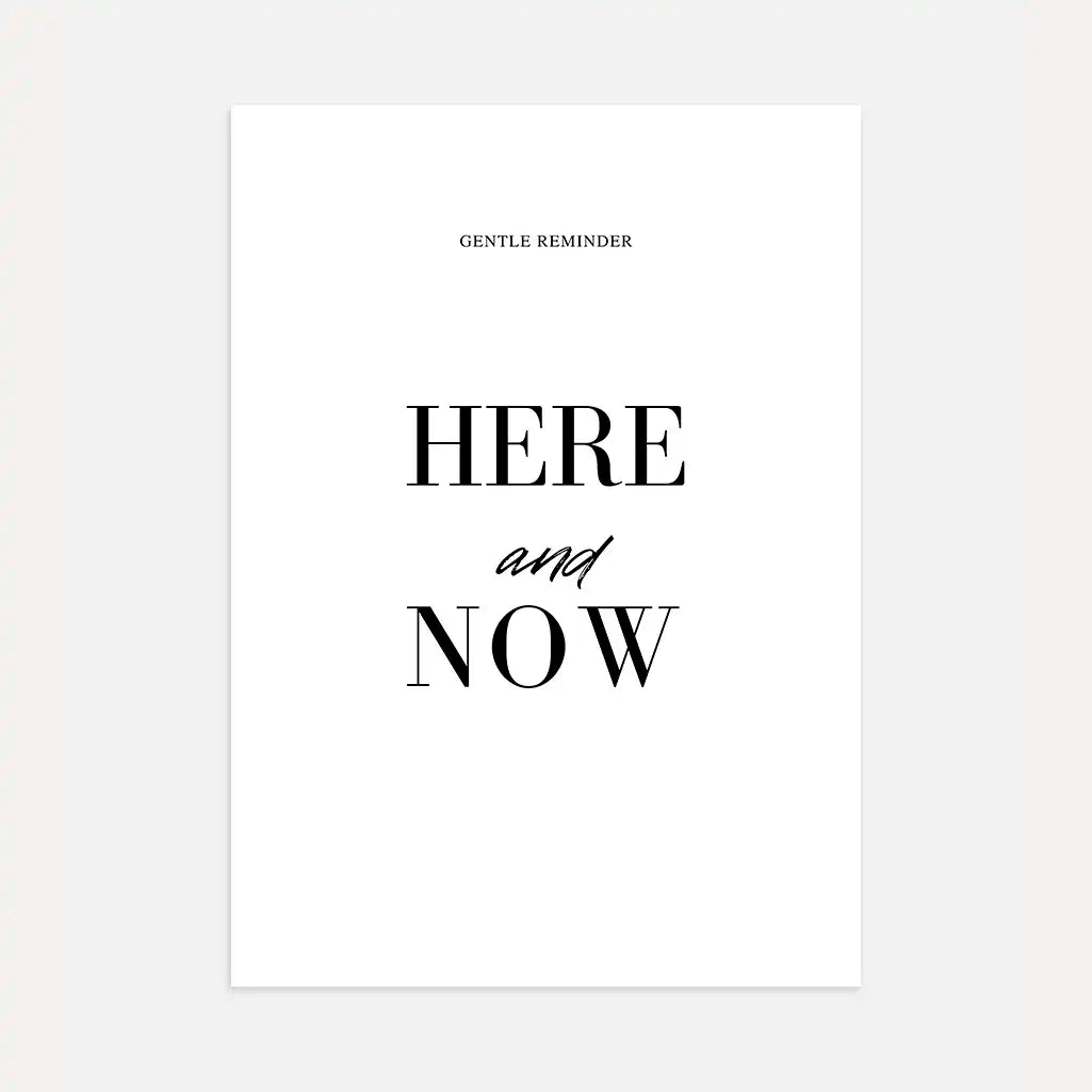 here and now quote poster minimalist