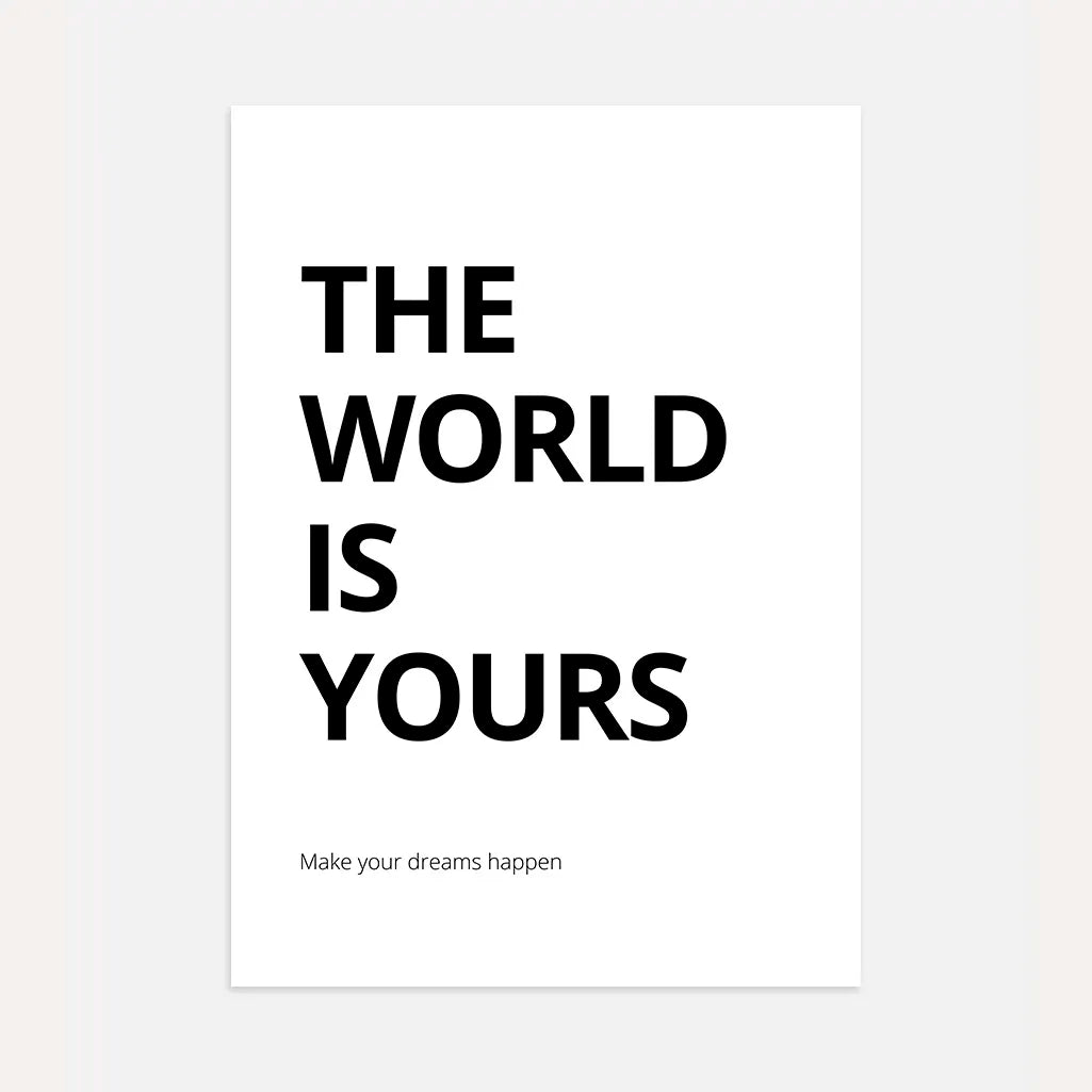 the world is yours quote poster